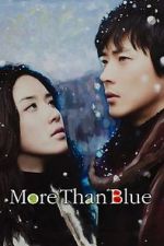 Watch More Than Blue Xmovies8