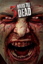 Watch 3 Hours till Dead Xmovies8