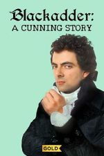 Watch Blackadder: A Cunning Story Xmovies8