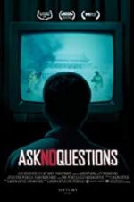 Watch Ask No Questions Xmovies8