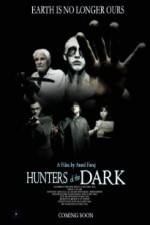 Watch Hunters of the Dark Xmovies8