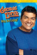 Watch George Lopez Why You Crying Xmovies8