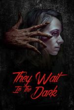 Watch They Wait in the Dark Xmovies8