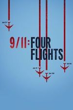 Watch 9/11: Four Flights Xmovies8