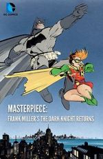 Watch Masterpiece: Frank Miller\'s The Dark Knight Returns Xmovies8