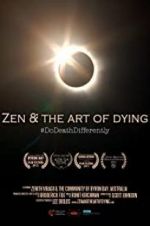 Watch Zen & the Art of Dying Xmovies8