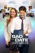 Watch Bad Date Chronicles Xmovies8