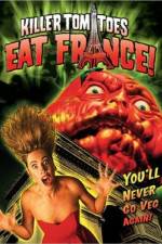 Watch Killer Tomatoes Eat France Xmovies8