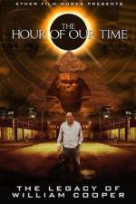 Watch The Hour Of Our Time: The Legacy of William Cooper Xmovies8