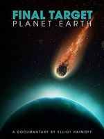 Watch Final Target: Planet Earth Xmovies8