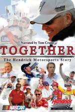 Watch Together The Hendrick Motorsports Story Xmovies8