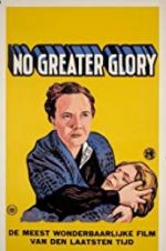 Watch No Greater Glory Xmovies8