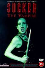 Watch Sucker The Vampire Xmovies8