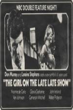 Watch The Girl on the Late, Late Show Xmovies8