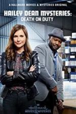 Watch Hailey Dean Mysteries: Death on Duty Xmovies8