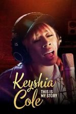 Watch Keyshia Cole This Is My Story Xmovies8