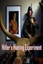 Watch Hitler's Hunting Experiment Xmovies8