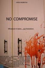 Watch No Compromise Xmovies8