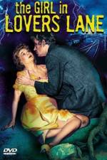 Watch The Girl in Lovers Lane Xmovies8