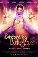 Watch Becoming Burlesque Xmovies8