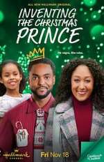 Watch Inventing the Christmas Prince Xmovies8