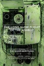 Watch The Long Slow Flight of the Ashbot Xmovies8