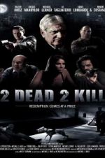 Watch 2 Dead 2 Kill Xmovies8