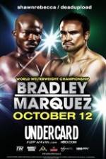 Watch Timothy Bradley vs Juan Manuel Marquez Undercard Xmovies8