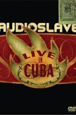 Watch Audioslave Live in Cuba Xmovies8