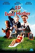 Watch Ed and His Dead Mother Xmovies8