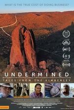 Watch Undermined - Tales from the Kimberley Xmovies8