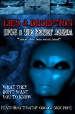 Watch Lies and Deception: UFO\'s and the Secret Agenda Xmovies8