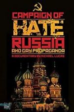Watch Campaign of Hate: Russia and Gay Propaganda Xmovies8