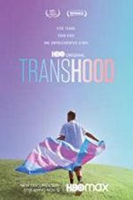 Watch Transhood Xmovies8