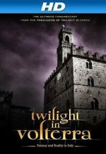 Watch Twilight in Volterra Xmovies8