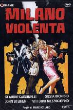 Watch Milano violenta Xmovies8