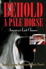 Watch Behold a Pale Horse: America's Last Chance Xmovies8