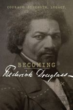 Watch Becoming Frederick Douglass Xmovies8