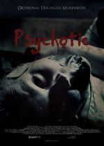 Watch Psychotic Xmovies8