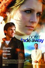 Watch Don\'t Fade Away Xmovies8