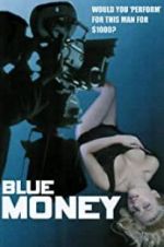 Watch Blue Money Xmovies8