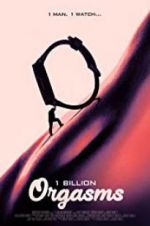 Watch 1 Billion Orgasms Xmovies8