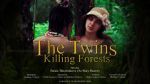 Watch The Twins Killing Forests Xmovies8