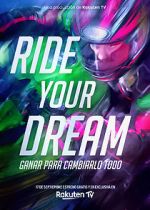 Watch Ride Your Dream Xmovies8