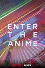 Watch Enter the Anime Xmovies8