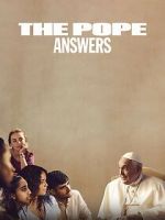 Watch The Pope: Answers Xmovies8