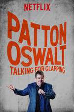 Watch Patton Oswalt: Talking for Clapping Xmovies8