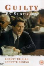 Watch Guilty by Suspicion Xmovies8