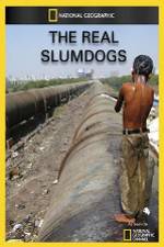 Watch National Geographic: The Real Slumdogs Xmovies8