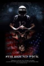 Watch 8th Round Pick Xmovies8